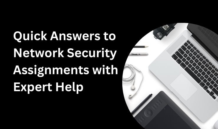 Quick Answers to Network Security Assignments with Expert Help