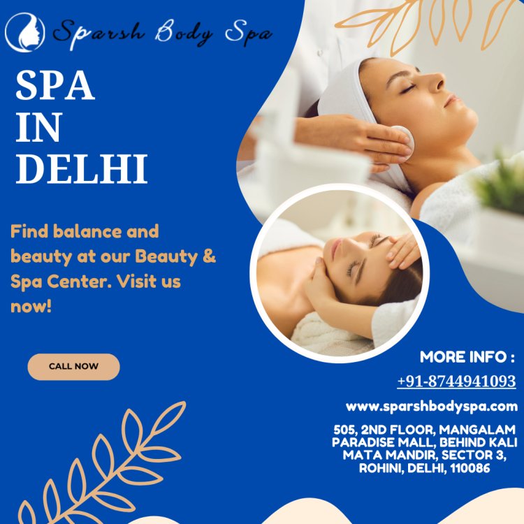 Best Body Massage in Delhi – A Complete Guide to Relaxation