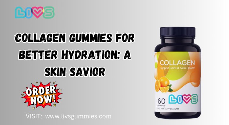 Collagen Gummies for Better Hydration: A Skin Savior