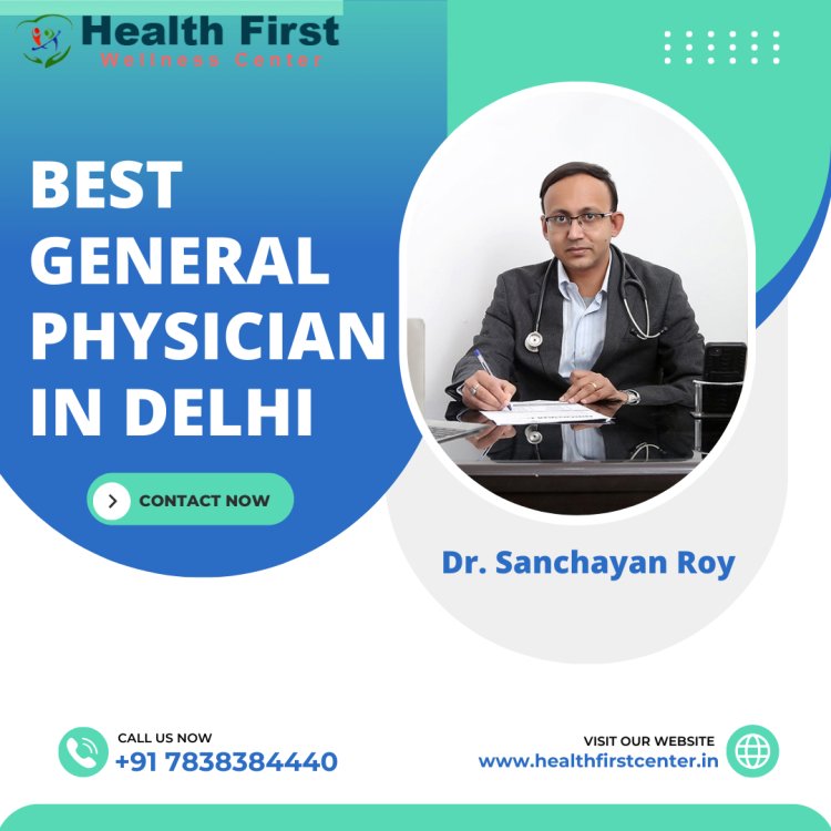 Find the Best General Physician in South Delhi – Comprehensive Medical Solutions