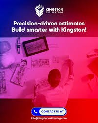 Kingston Estimating: Delivering Accuracy, Efficiency, and Profitability