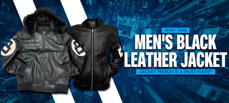 Why This Men's Black Leather Jacket Merch Is A Must-Have?